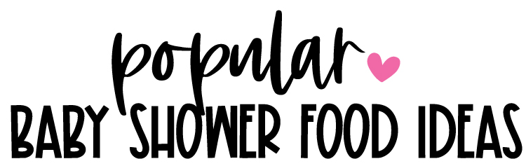 popular baby shower food ideas